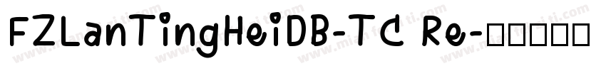 FZLanTingHeiDB-TC Re字体转换